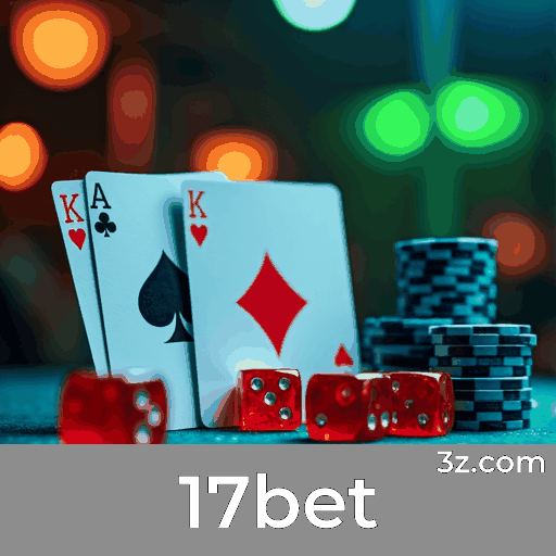 17bet: Seu Cassino Online e Apostas Seguras